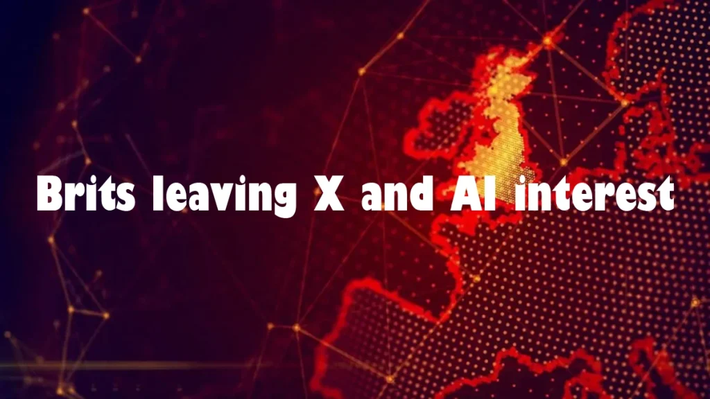 Brits leaving X and AI interest