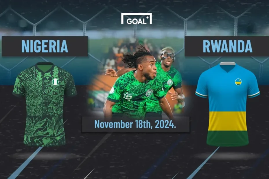 Nigeria vs Rwanda AFCON 2025