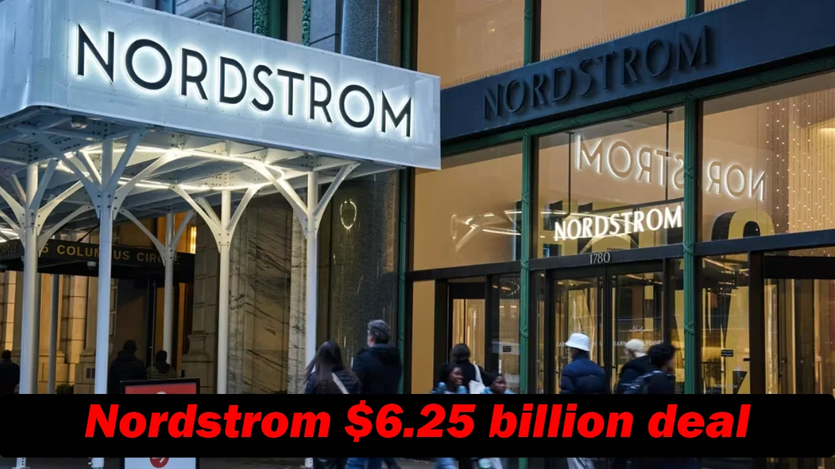 Nordstrom $6.25 billion deal