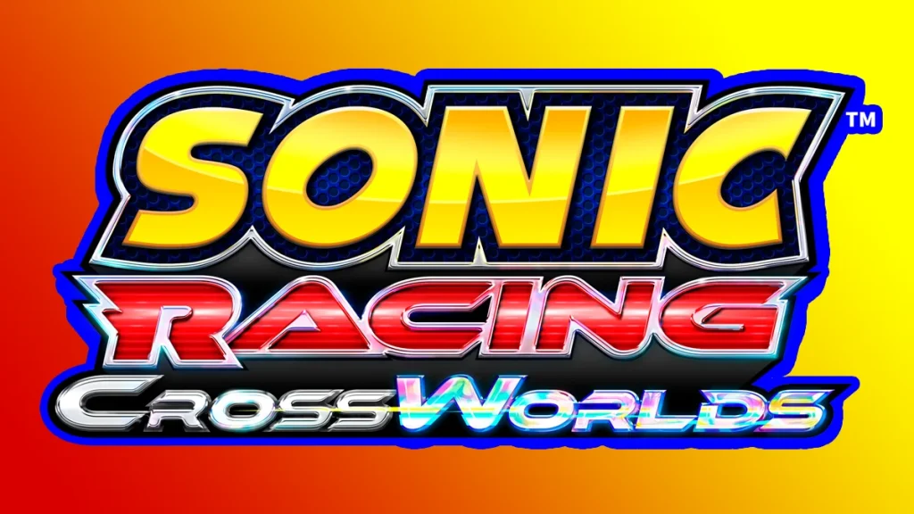 Sonic Racing CrossWorlds