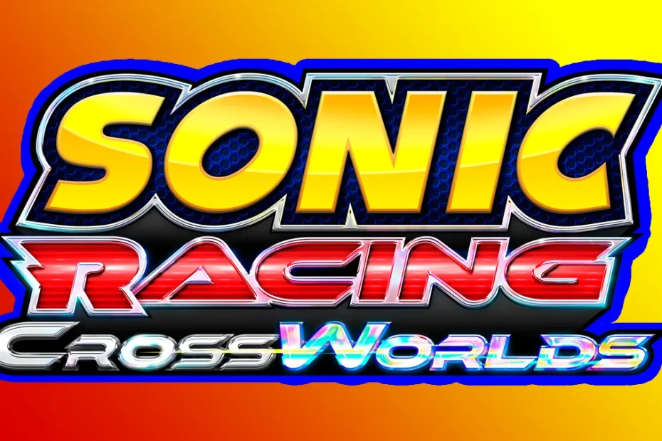 Sonic Racing CrossWorlds